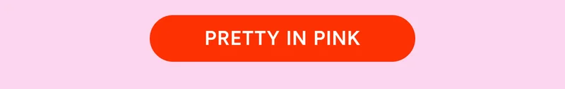 PRETTY IN PINK