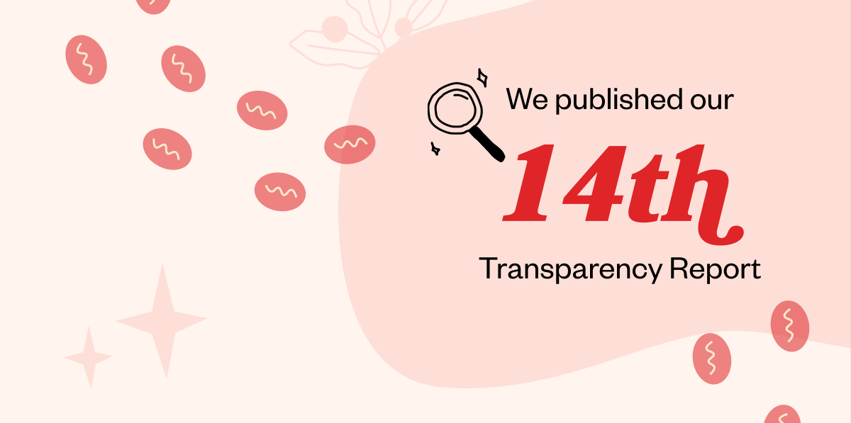 We published our 14th transparency report.