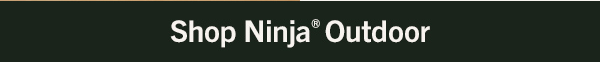 Shop Ninja Outdoor