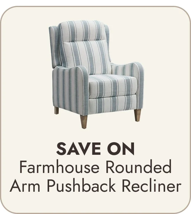 Farmhouse Rounded Arm Pushback Recliner