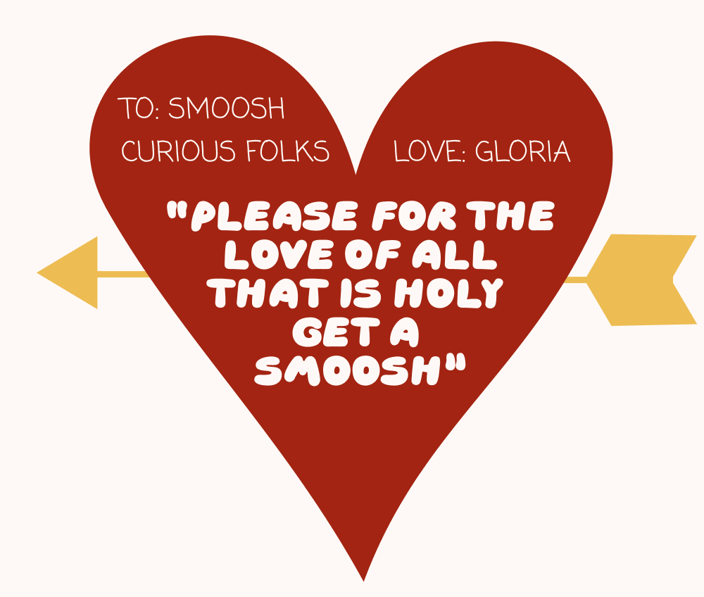"Please for the love of all that is holy get a smoosh"