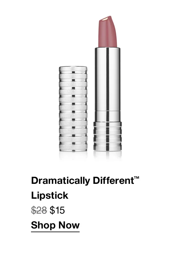 Dramatically Different™ Lipstick $15 Shop Now