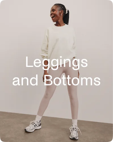 Leggings and Bottoms