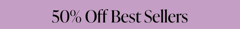 50% Off Best Sellers