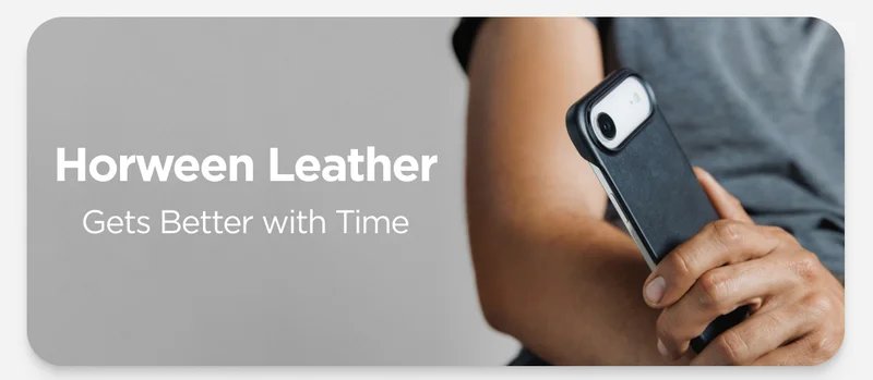 Horween Leather. Gets Better with Time.