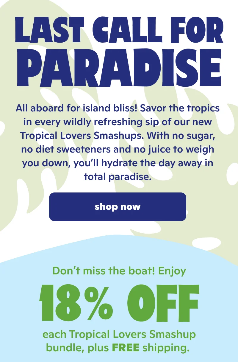 Last call for paradise! Enjoy 18% off each bundle + FREE shipping