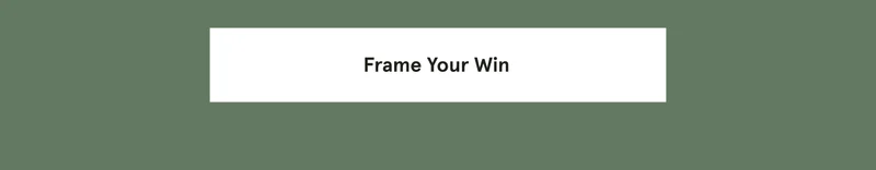 Frame Your Win