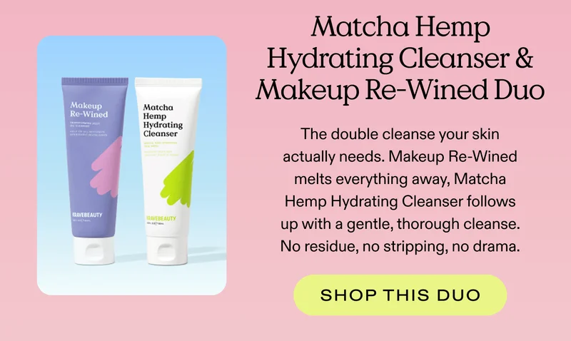 Matcha Hemp Hyarating Cleanser & Makeup Re-Wined Duo