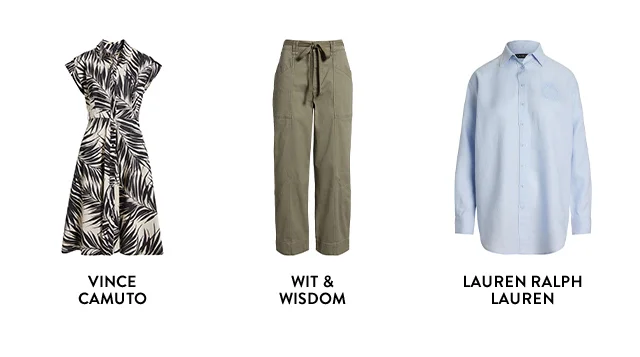 VINCE CAMUTO | WIT & WISDOM | LAUREN RALPH LAUREN