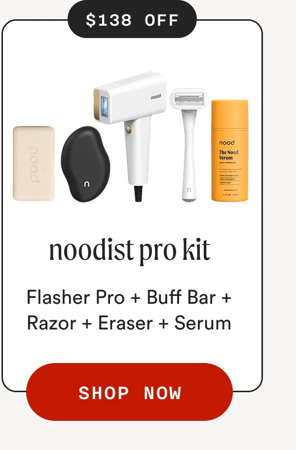 $138 off - Noodist Pro Kit - Flasher Pro + Buff Bar + Razor + Eraser + Serum - SHOP NOW