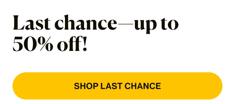Last chance-up to 50% off!