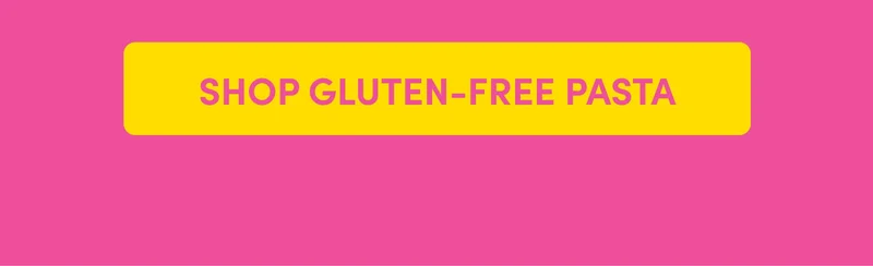 SHOP GLUTEN-FREE PASTA