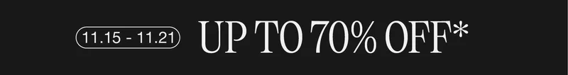 11.15 - 11.21. Up to 70% Off
