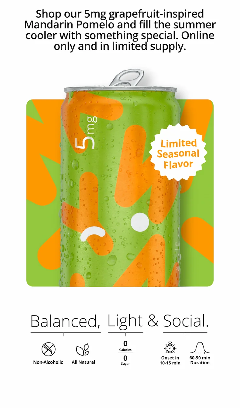 Shop our 5mg grapefruit-inspired Mandarin Pomelo and fill the summer cooler with something special. Online only and in limited supply. [shop mandarin pomelo now]