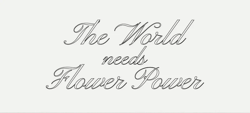 The world needs flower power