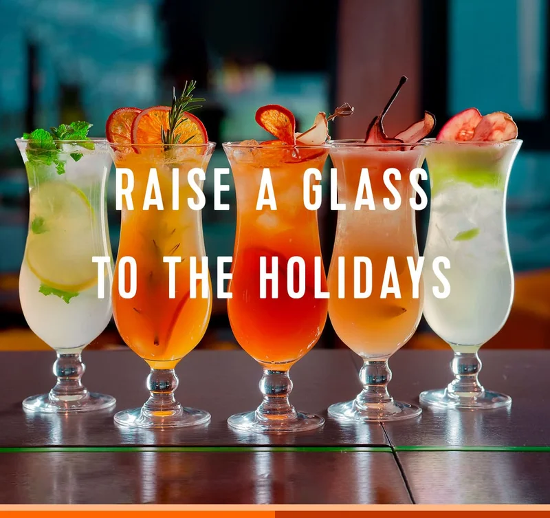 RAISE A GLASS TO THE HOLIDAYS