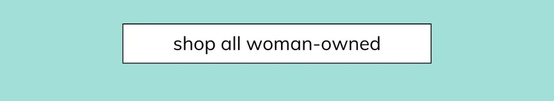 Shop Women Owned Brands