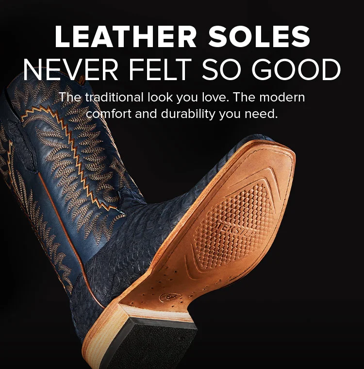 LEATHER SOLES NEVER FELT SO GOOD