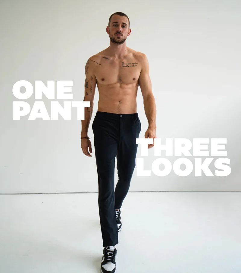 ONE PANT, THREE LOOKS