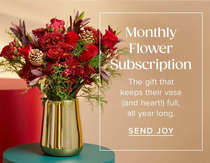 Monthly Flower Subscription - The gift that keeps their vase (and heart!) full, all year long. Send Joy Monthly Flower Subscription - The gift that keeps their vase (and heart!) full, all year long. Send Joy