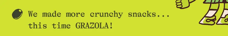 We made more crunchy snacks...this time GRAZOLA!