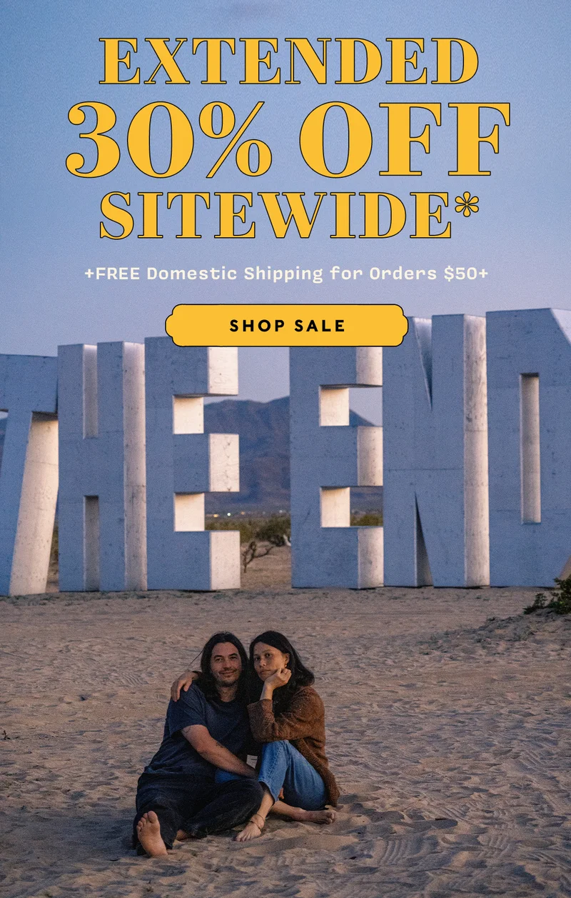 EXTENDED 30% OFF SITEWIDE  +FREE Domestic Shipping for orders $50+   SHOP ALL