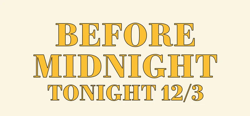 Before midnight tonight 12/3