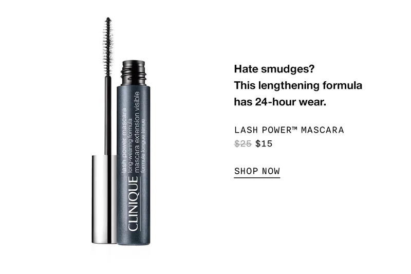 Hate smudges? This lengthening formula has 24-hour wear. LASH POWER TM MASCARA $15 SHOP NOW