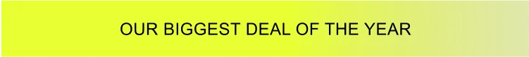 Our biggest deal of the year