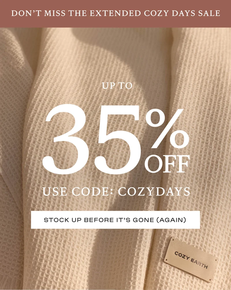 Up to 35% off with code COZYDAYS