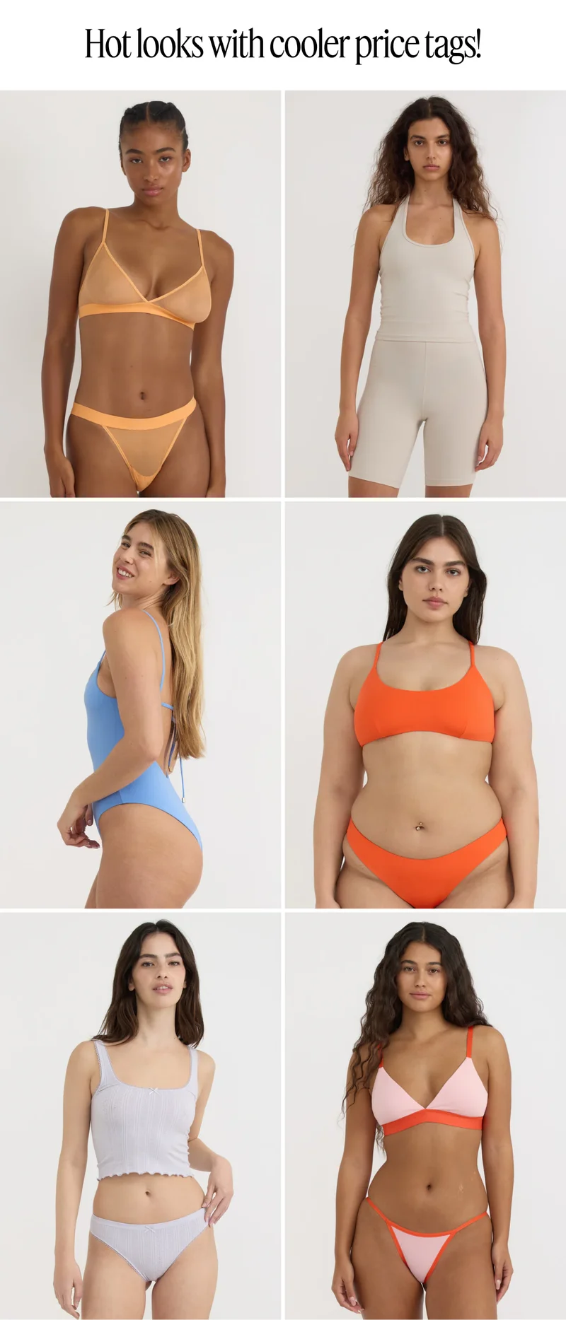 Hot looks with cooler price tags!