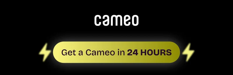 Get a Cameo in 24 HOURS
