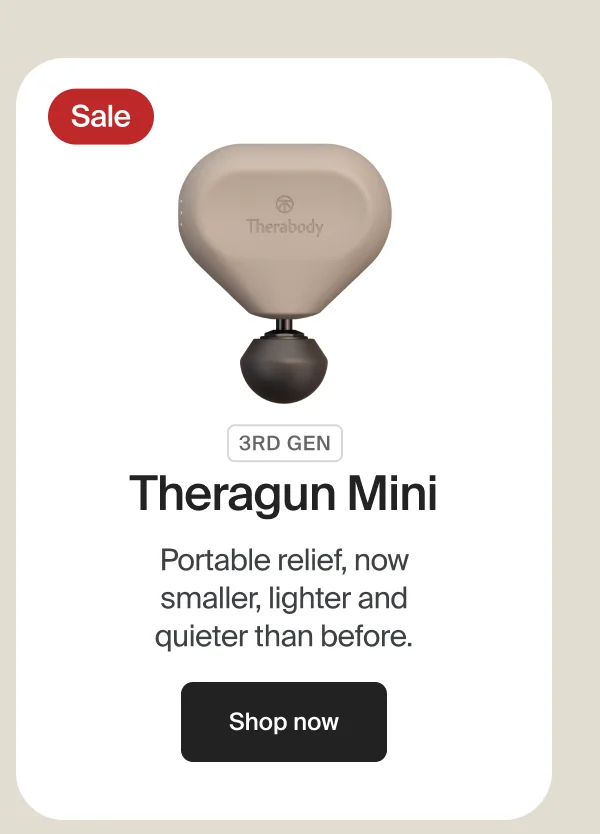 Sale | 3rd Gen Theragun Mini | Portable relief, now smaller, lighter and quieter than before. | Shop now