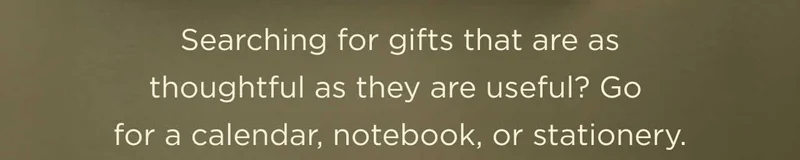 Go for a calendar, notebook, or stationery.