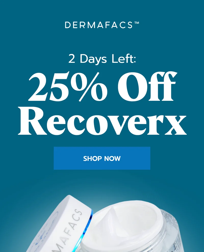 DERMAFACS™ / 2 DAYS LEFT: 25% OFF RECOVERX