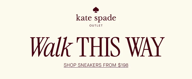 Walk THIS WAY. SHOP SNEAKERS FROM $198
