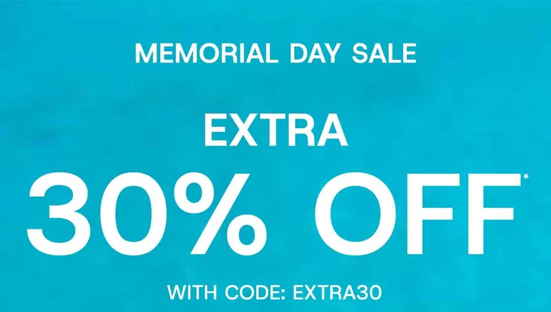 Memorial Day Sale Extra 30% off* with code: discount code