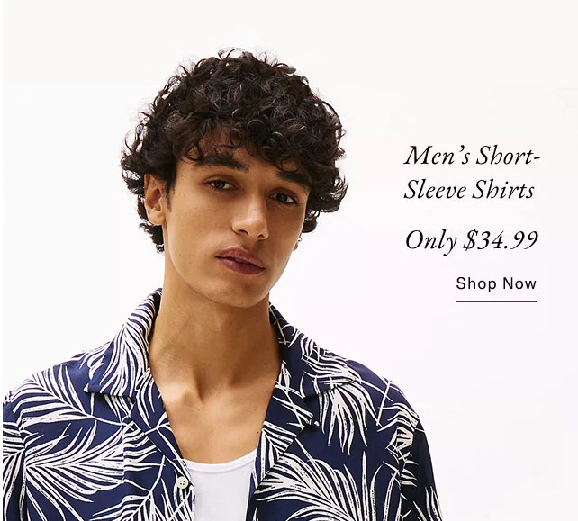 Men's short -sleeve shirts                                            Only $34.99                                         Shop now