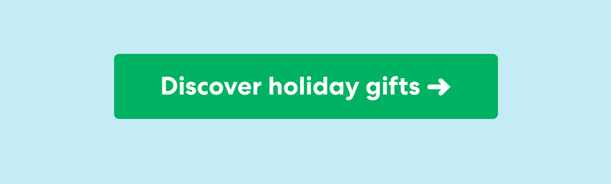 Discover holiday gifts