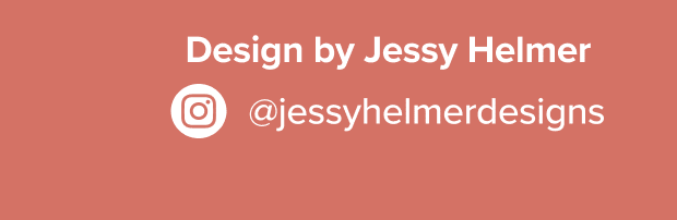 Design by Jessy Helmer