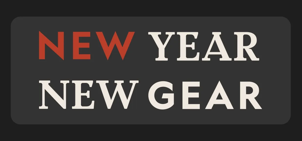 New Year, New Gear