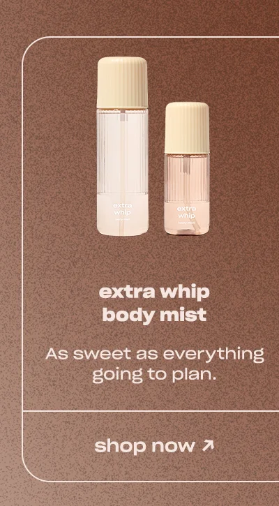 extra whip body mist As sweet as everything going to plan.
