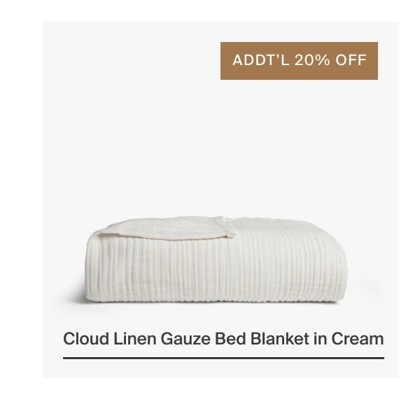 Additional 20% Off Cloud Linen Gauze Bed Blanket in Cream | Shop Now