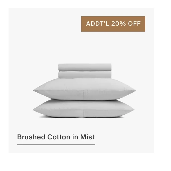 Additional 20% Off Brushed Cotton in Mist | Shop Now