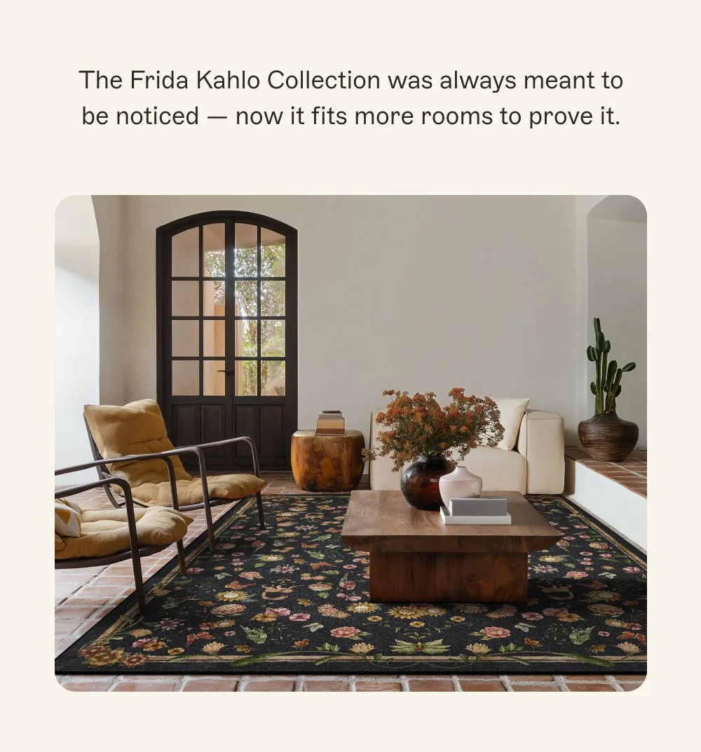 The Frida Kahlo Collection was always meant to be noticed — now it fits more rooms to prove it.