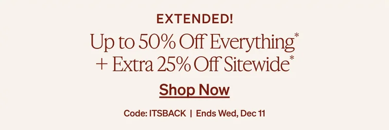 Up to 50% Off + extra 25% off