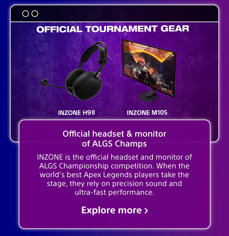 Official Tournament Gear | Official headset and monitor of ALGS Champs | Explore more