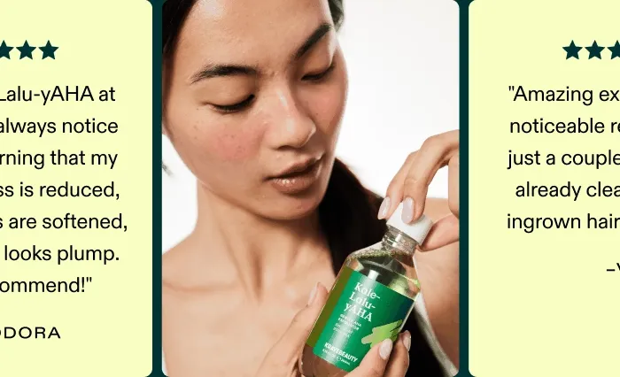 "Amazing exfoliator with noticeable results! After just a couple of uses, it's already clearing up my ingrown hairs and acne." - V ⭐⭐⭐⭐⭐  "I use Kale-Lalu-yAHA at night, and I always notice the next morning that my facial redness is reduced, pimple marks are softened, and my face looks plump. 100% recommend!" - Rhodora ⭐⭐⭐⭐⭐  "Great for acne and texture. I had these tiny bumps on my forehead and cheeks, and they were gone in less than 2 weeks of using this night and day." - Lillian ⭐⭐⭐⭐⭐