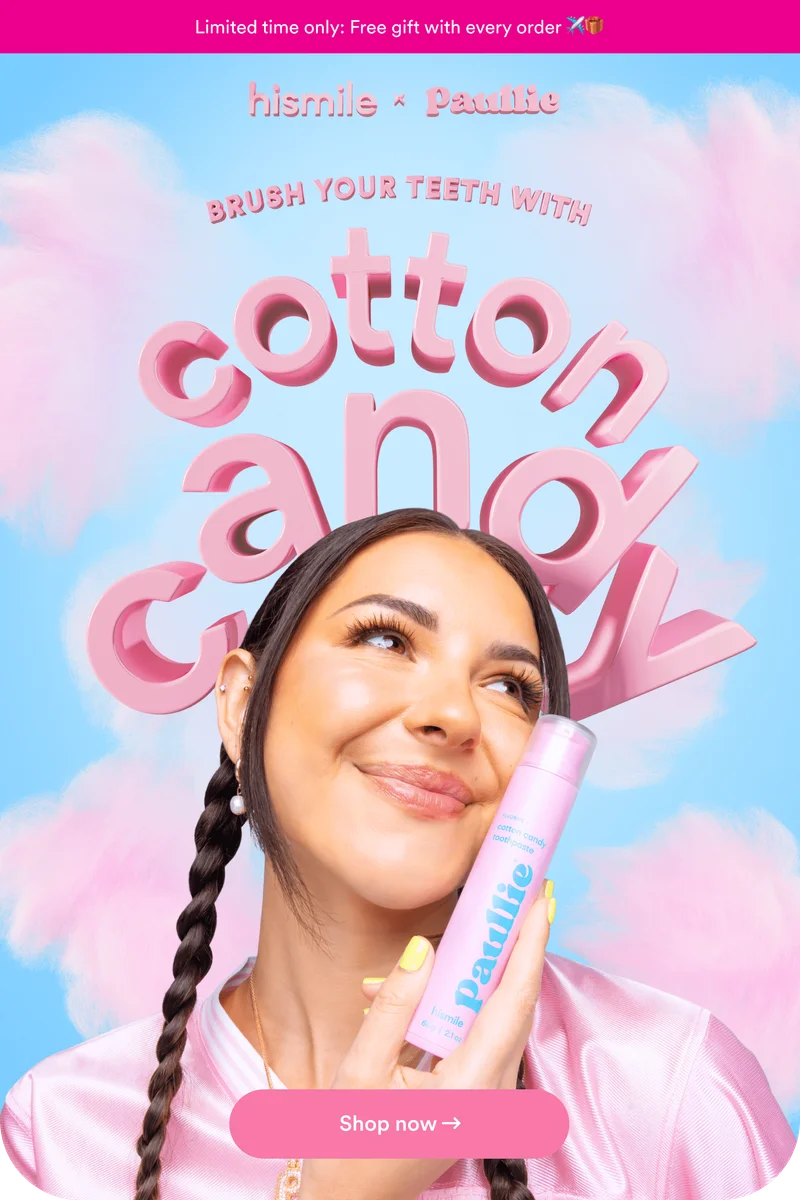 Hismile x Paullie. Brush your teeth with COTTON CANDY! Shop now
