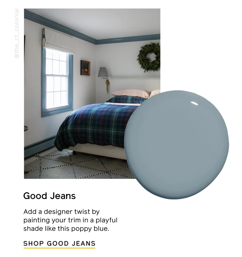 Good Jeans. Add a designer twist by painting your trim in a playful shade like this poppy blue. SHOP GOOD JEANS